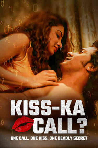 Kiss-Ka Call (2025) Hindi SM 4K ESub