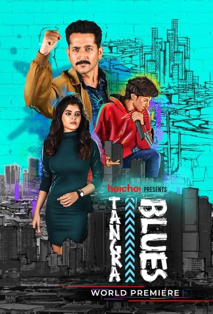 Tangra Blues (2021) Bengali Hoichoi