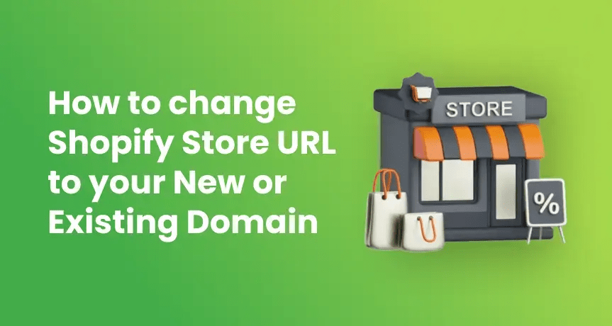 
															How to Change Shopify Store URL...