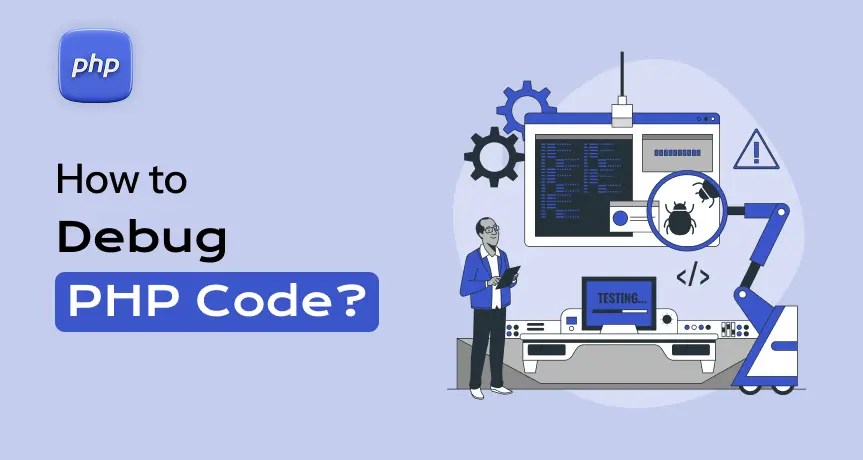 
															How to Debug PHP Code