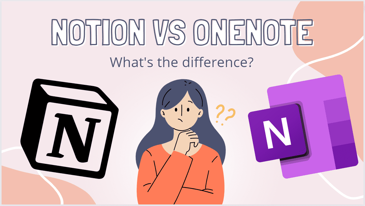 Notion vs onenote: what is better for you [aug 2023]
