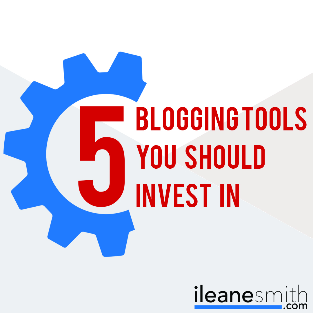 Invest in These 5 Tools for Your Blog