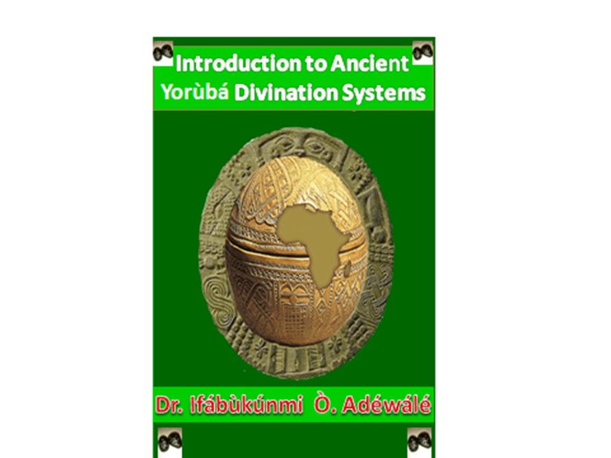 Introduction To Ancient Yoruba Divination System