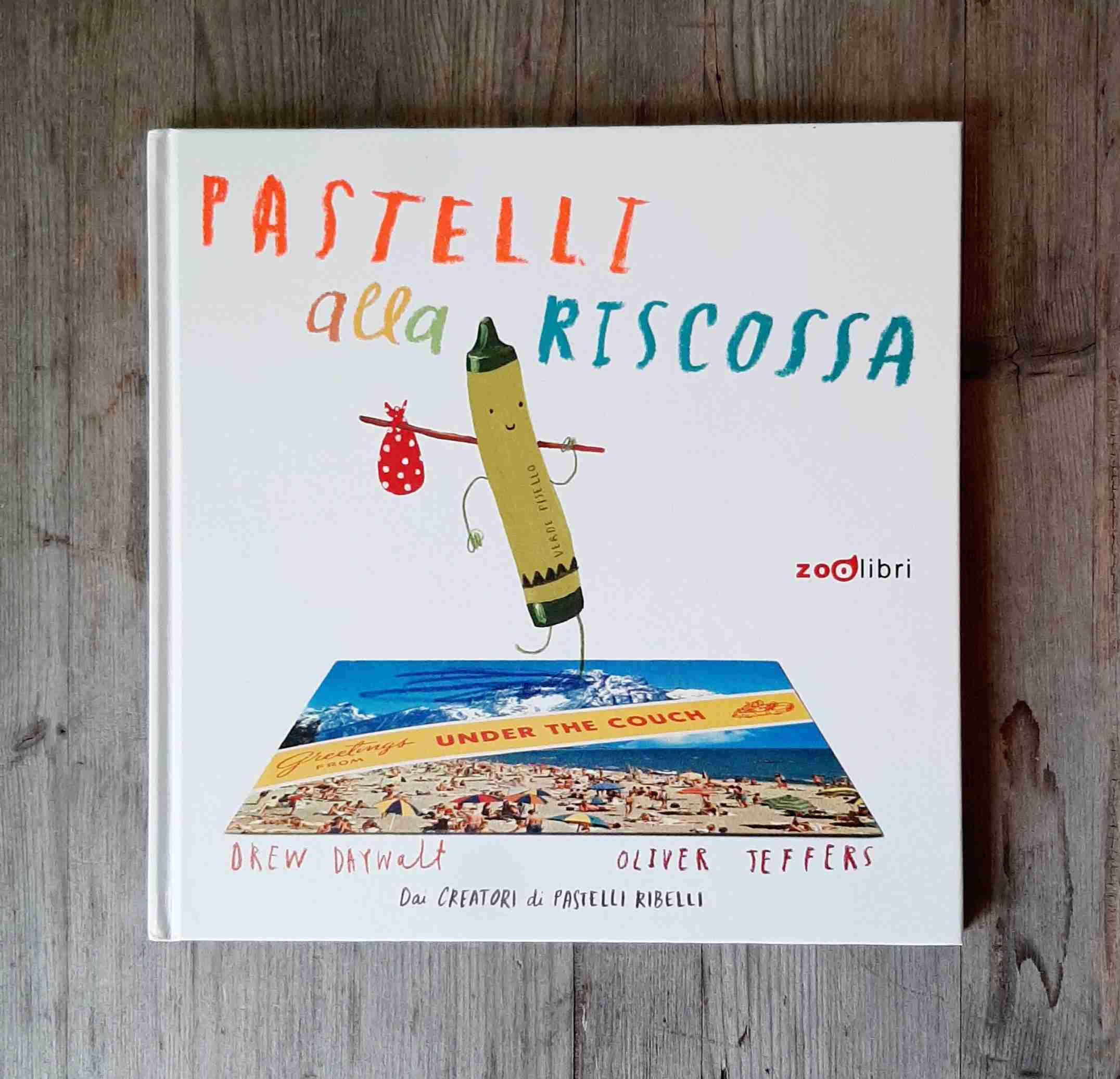 PASTELLI ALLA RISCOSSA di Drew Daywalt e Oliver Jeffers, ZOOLIBRI
