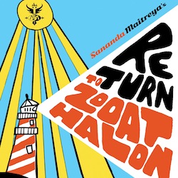 Sananda Maitreya - "Return to Zooathalon" - REC/MIX