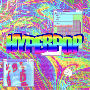 Hyperpop 2022 Playlist By Houser Spotify