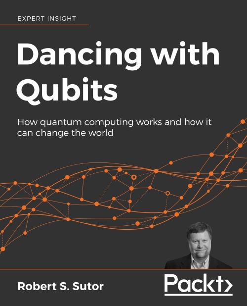 Dancing With Qubits Second Edition Dr Bob Sutor - Ocean Arts - Perfect 4K Collection