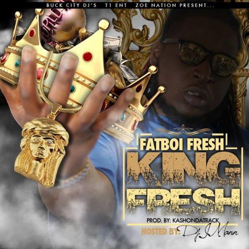 Mixtape Of King Fresh Hosted By Dj Jmann By Fatboi Fresh