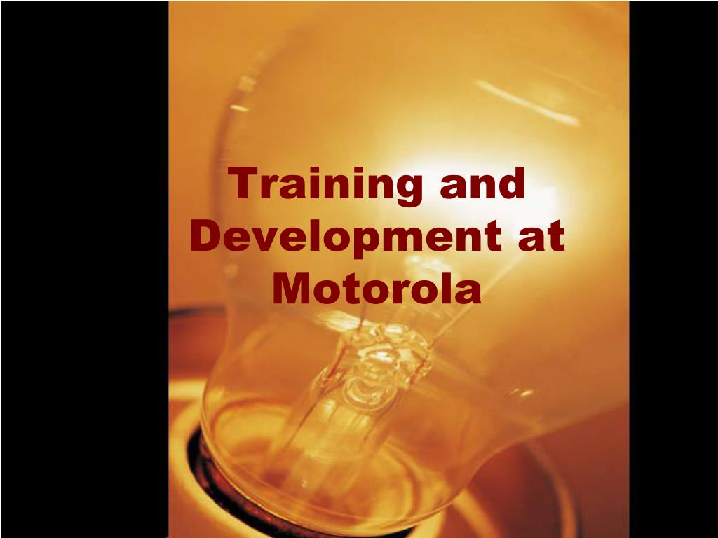 Motorola Case Study Docx Motorola Case Study Training And Development Us Based Motorola Is The World S Leading Electronics And Tele Goods Pany Course Hero 17 Pages Period.