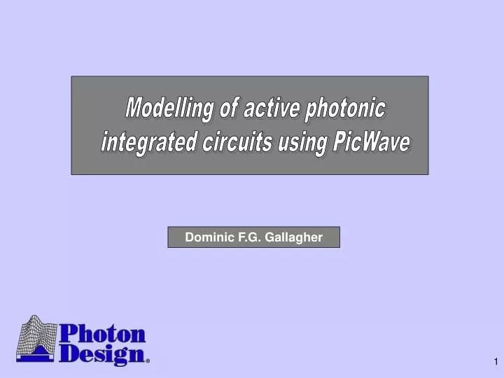 Ppt Modelling Of Active Photonic Integrated Circuits Using