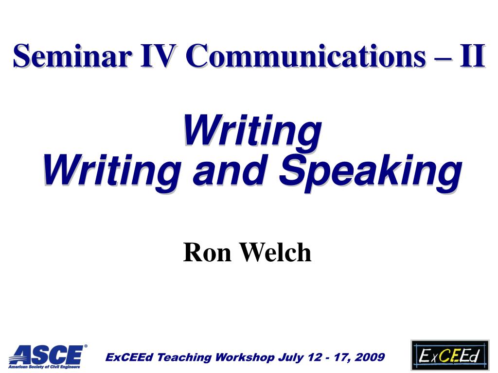 Ppt Seminar Iv Communications Ii Writing Writing And Speaking