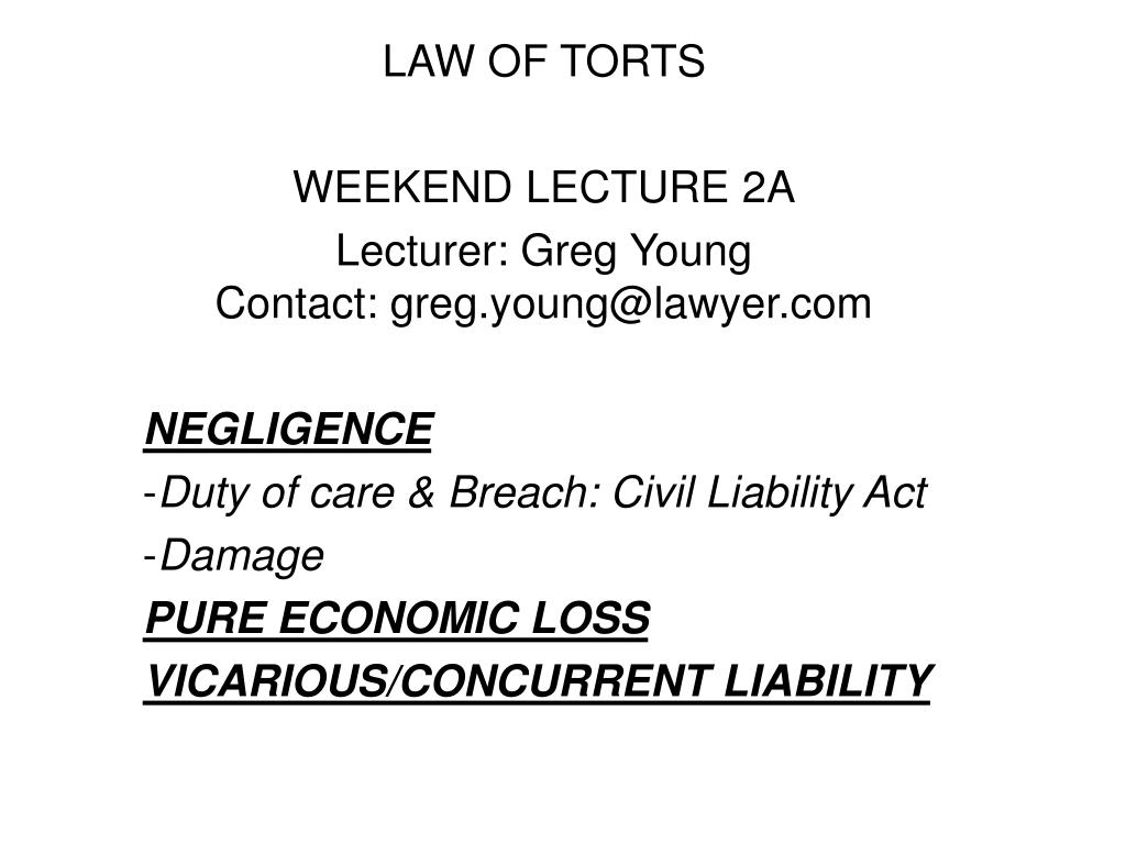 Or, they may make it difficult for p. Ppt Law Of Torts Weekend Lecture 2a Lecturer Greg Young Contact Greg Young Lawyer Com Negligence Duty Of Care Breach Powerpoint Presentation Id 486966