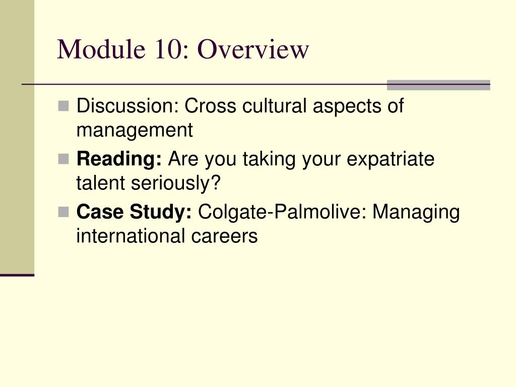 Colgate Palmolive Managing International Careers Managing international careers presented are to be used for review only.