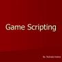 PPT - Game Scripting PowerPoint Presentation, Free Download - ID:756929