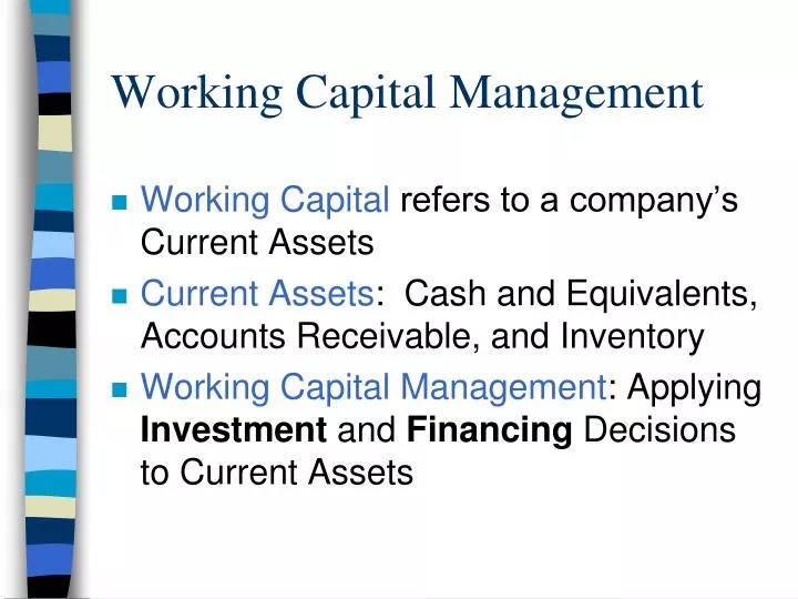 The company provides portfolio management and consulting services to its . PPT - Working Capital Management PowerPoint Presentation