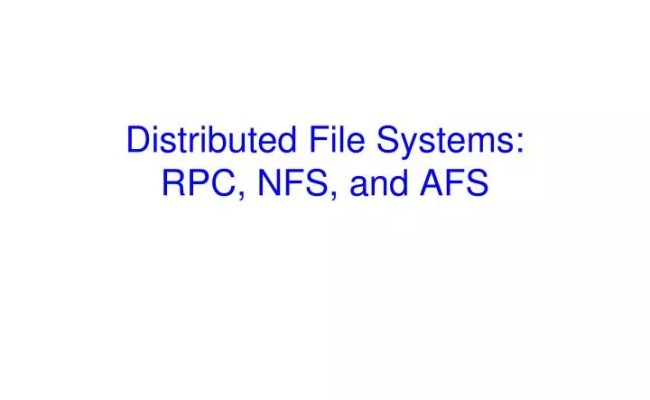 PPT - Distributed File Systems: RPC, NFS, And AFS PowerPoint ...