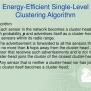 PPT - An Energy Efficient Hierarchical Clustering Algorithm For ...