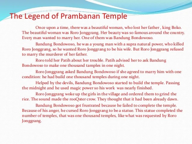 Story Of Loro Jonggrang Prambanan Temple Bandung Bandawasa was glad to see the temples before him and counted them himself. Story Of Loro Jonggrang Prambanan Temple The Legend Of Prambanan Temple.