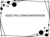 Adjective Complement Pptx