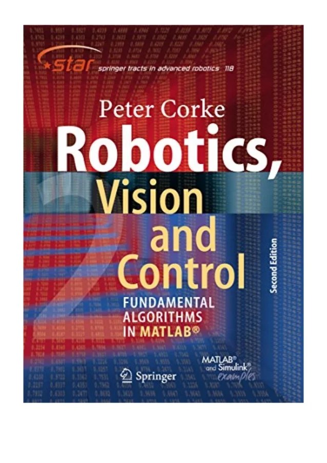 Robotics Pdf As well as the Vision Toolbox for Matlab Peter Corke has been appointed new Editor of the IEEE Robotics and Automation Magazine.