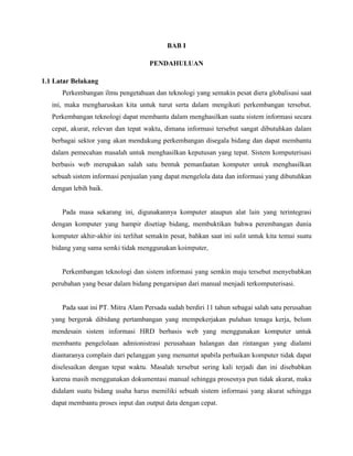 Pendahuluan, berisi latar belakang mengapa dilakukan program pkl, tujuan pkl dan sistematika . Bab 1 Laporan Kerja Praktek Informatika