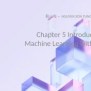 Chapter 5 Introduction To Machine Learning With Scikit-learn.pptx