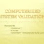 Computerized System Validation | PPTX