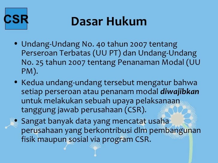 Selain itu dasar hukum penerapan csr diatur. Csr & comdev program 2012