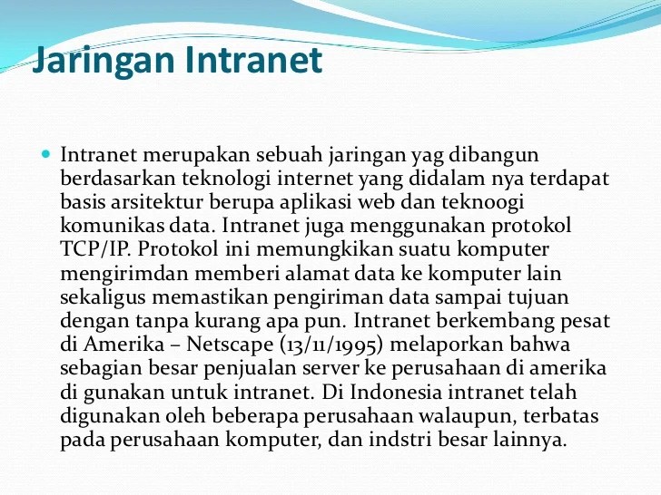 Dasar Dasar Sistem Jaringan Inter Dan Intra Internet adalah singkatan dari Interconnection Network yang secara harfiah berarti hubungan antarjaringan komputer network.