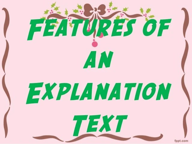 Explanation Text Generic structure of explanation text in english.