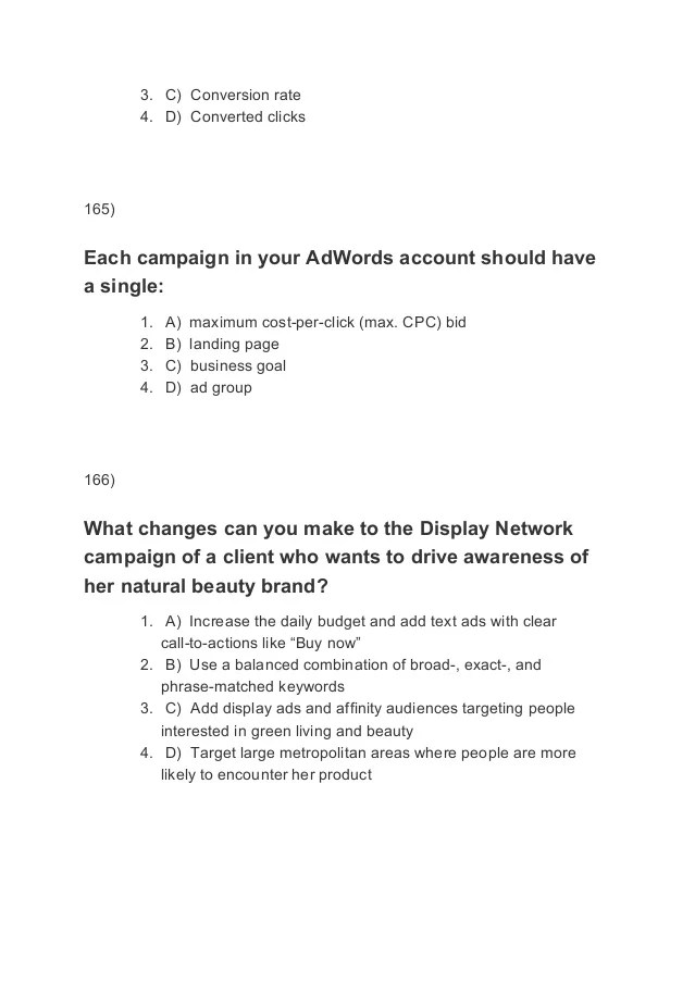 Google Adwords Fundamentals Exam Answers The total number of clicks that led to a conversion. Google Adwords Fundamentals Exam Answers The total number of clicks that led to a conversion The total number of conversions divided by the total number of clicks The total number of clicks within your chosen conversion window The percentage of clicks that led to a conversion.