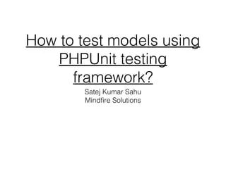 How To Test Models Using Php Unit Testing Framework Ppt - Landscape Wallpaper Collection - HD Quality