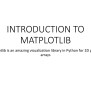 Introduction To Matplotlib | PPTX