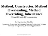Method Constructor Method Overloading Method Overriding Inheritance