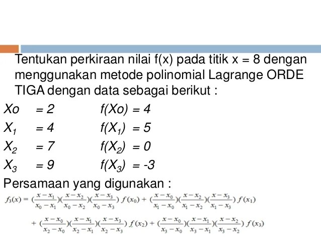 Inilah pembahasan lengkap terkait contoh soal interpolasi beda terbagi newton. Metode Numerik Pertemuan 7 Interpolasi Lagrange