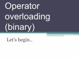 Operator Overloading Binary Pptx