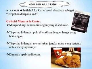 Maksud perkataan a la carte adalah / the meaning of a la carte is. Presentation3