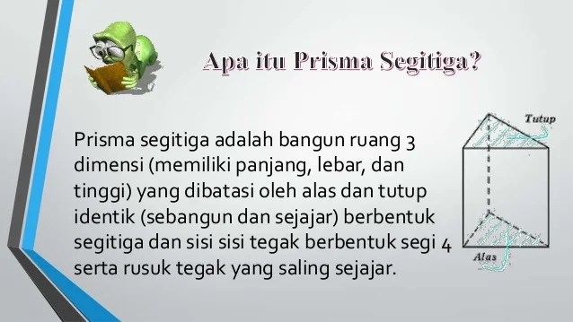 Simak penjelasan apa itu prisma segitiga. Presentasi Prisma Segitiga