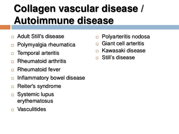 Connective tissue disease  - collagen vascular disease