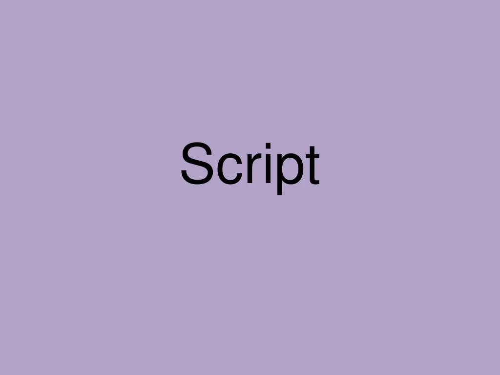 Script