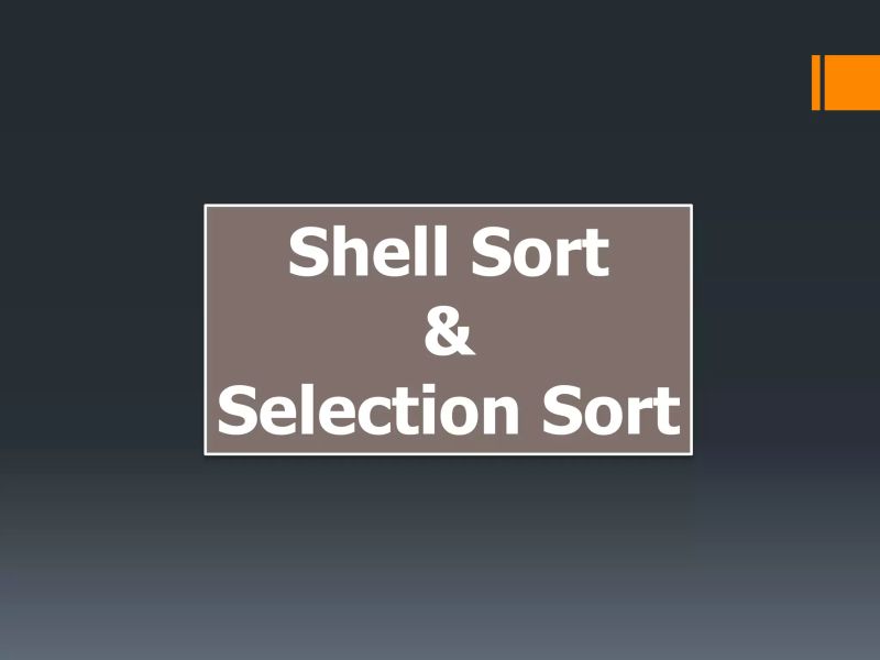 Shell Sort And Selection Sort Algorithm Pptx - Download Amazing Geometric Photo | HD