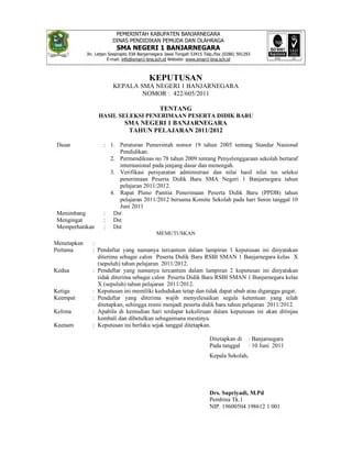 Pada contoh sk ini bisa . Sk Pengumuman Ppdb 2011