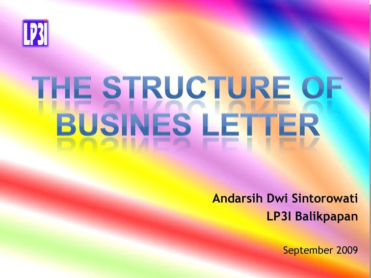 So let us take a look at a sample format of a. Structure Of Business Letter Andarsih Ds