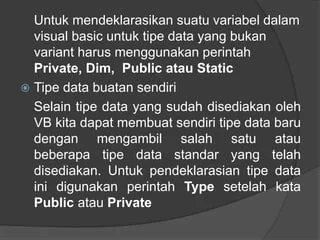 18/05/2010 · deklarasi variabel dalam visual basic 6.0. Ppt Tipe Data Variabel Operator