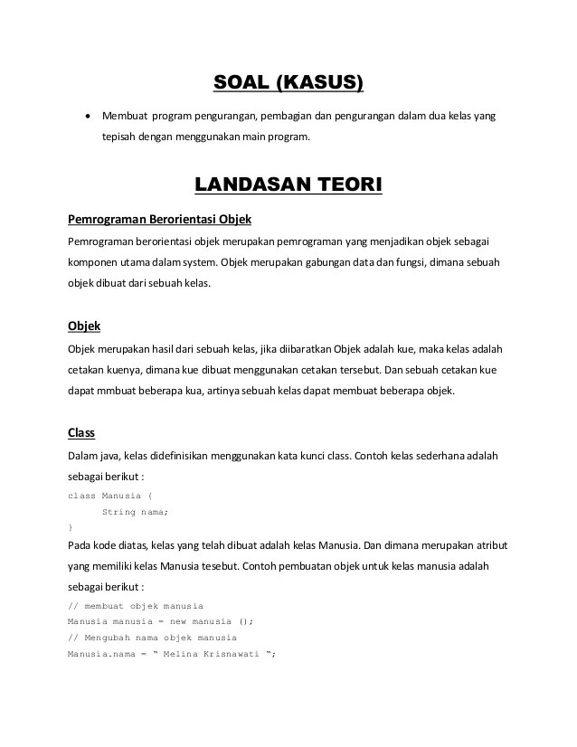 Digunakan contoh class sepeda motor, untuk melihat bagaimana contoh variabel dan metode. Java Netbeans Class Constructor Object Object Oriented Program