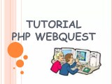 Tutorial Php Webquest Ppt