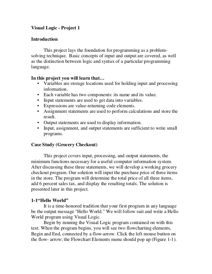 Visual Logic Project 1 In the successful accessible style of Tony Gaddis best-selling texts useful examples and detail-oriented explanations allow students to.