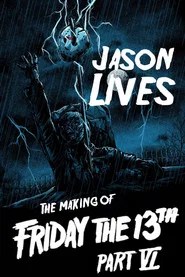 Jason Lives: The Making of Friday the 13th: Part VI (2009)