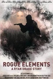 Rogue Elements: A Ryan Drake Story (2024)