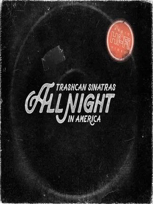 Image Trashcan Sinatras: All Night In America